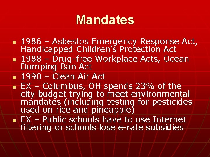 Mandates n n n 1986 – Asbestos Emergency Response Act, Handicapped Children’s Protection Act