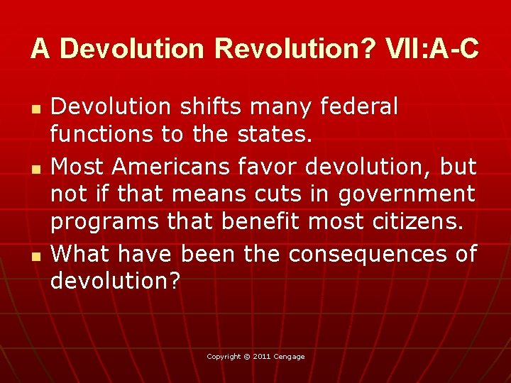 A Devolution Revolution? VII: A-C n n n Devolution shifts many federal functions to