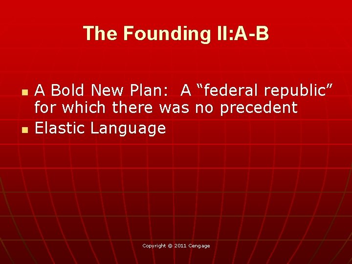 The Founding II: A-B n n A Bold New Plan: A “federal republic” for