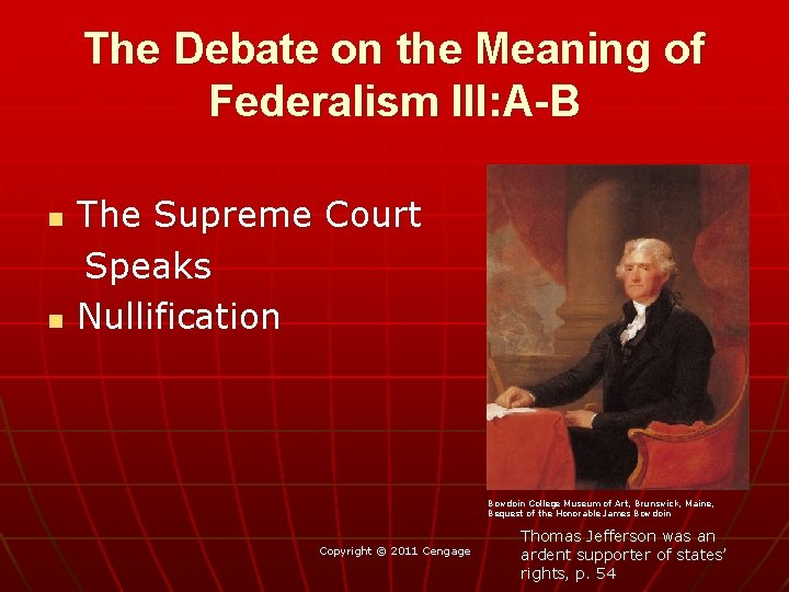 The Debate on the Meaning of Federalism III: A-B n n The Supreme Court