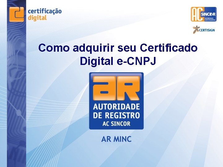 Como adquirir seu Certificado Digital e-CNPJ 