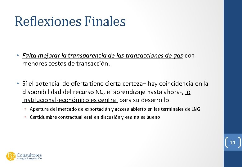 Reflexiones Finales • Falta mejorar la transparencia de las transacciones de gas con menores