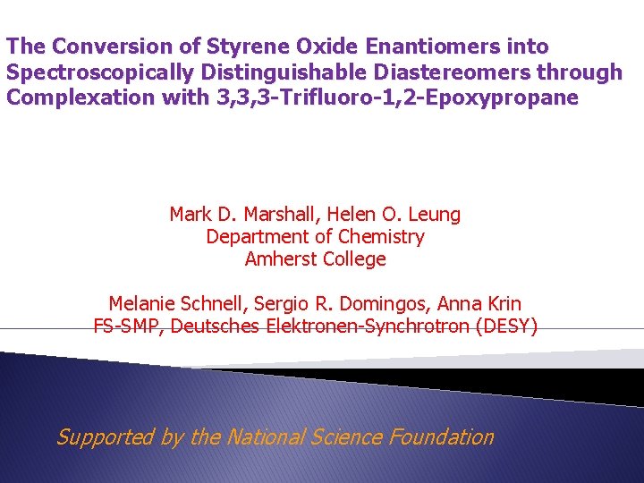 The Conversion of Styrene Oxide Enantiomers into Spectroscopically Distinguishable Diastereomers through Complexation with 3,