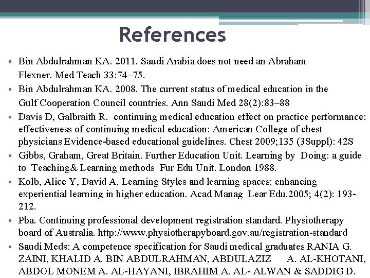 References • Bin Abdulrahman KA. 2011. Saudi Arabia does not need an Abraham Flexner.