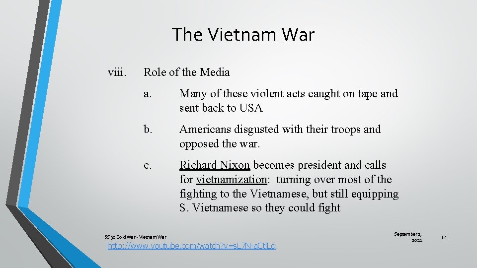 The Vietnam War viii. Role of the Media a. Many of these violent acts