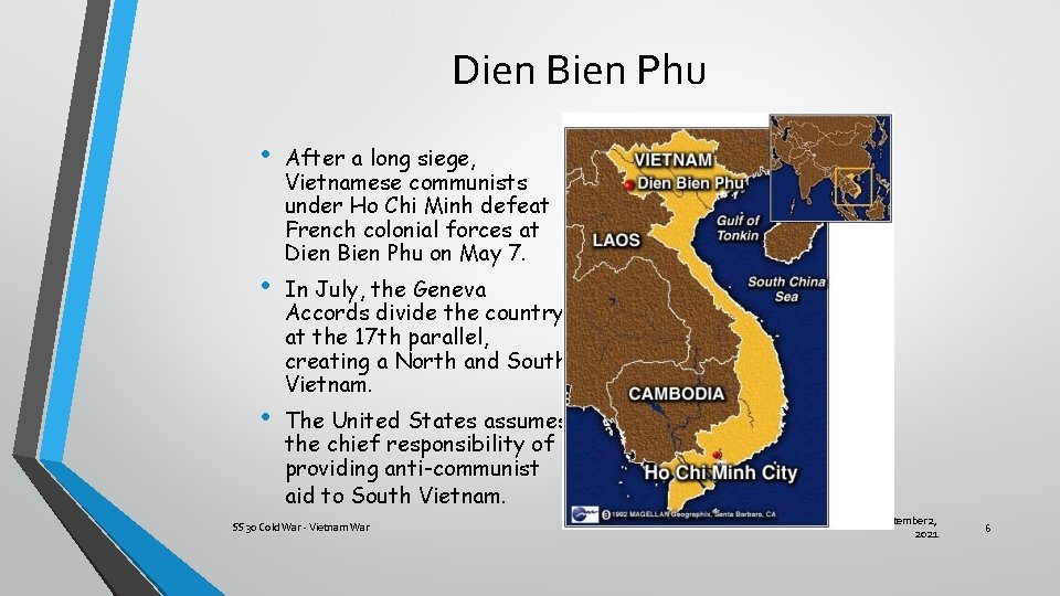 Dien Bien Phu • • • After a long siege, Vietnamese communists under Ho