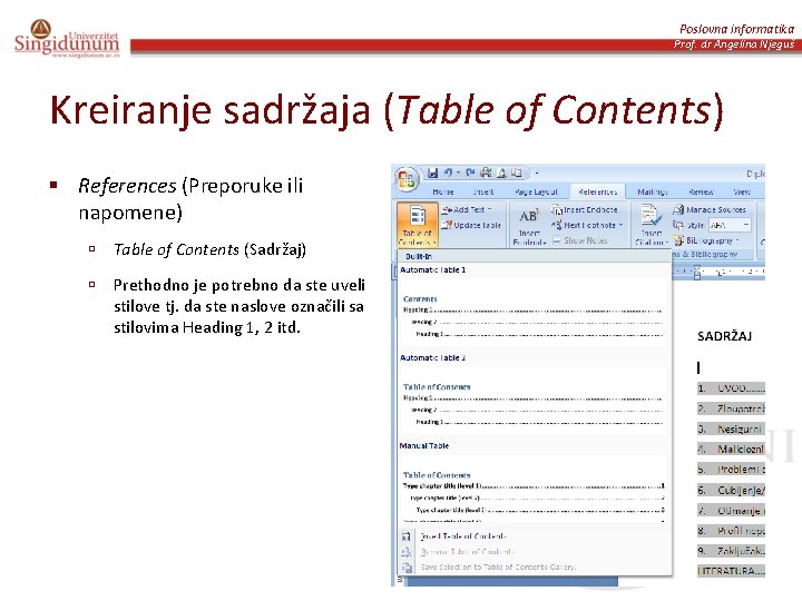Poslovna informatika Prof. dr Angelina Njeguš Kreiranje sadržaja (Table of Contents) § References (Preporuke