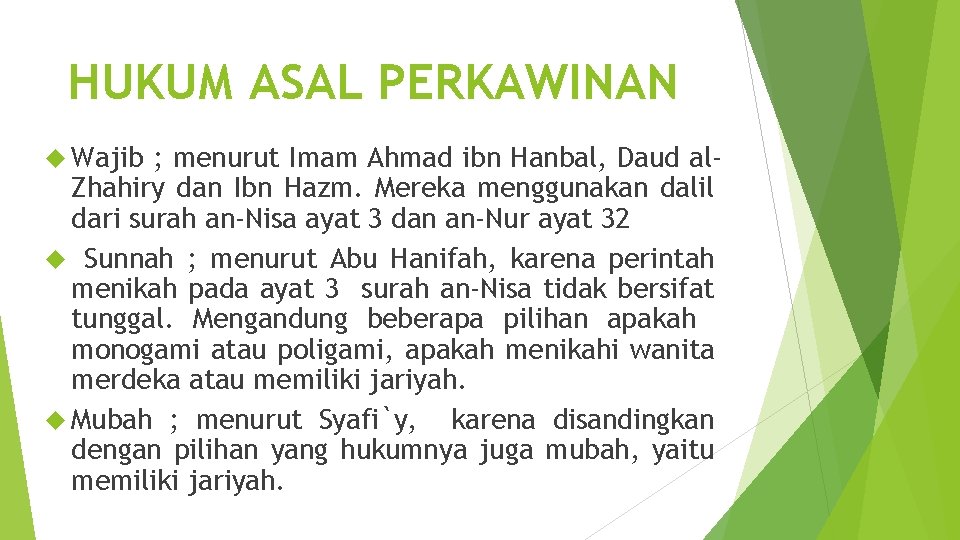 HUKUM ASAL PERKAWINAN Wajib ; menurut Imam Ahmad ibn Hanbal, Daud al. Zhahiry dan