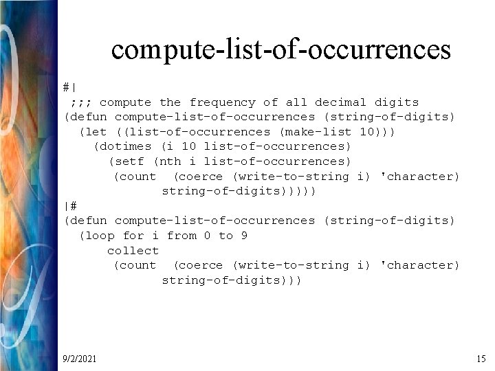 compute-list-of-occurrences #| ; ; ; compute the frequency of all decimal digits (defun compute-list-of-occurrences