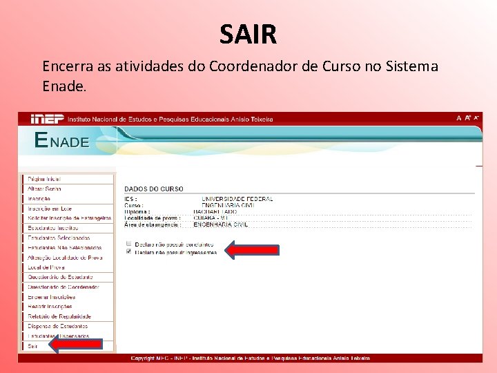 SAIR Encerra as atividades do Coordenador de Curso no Sistema Enade. 