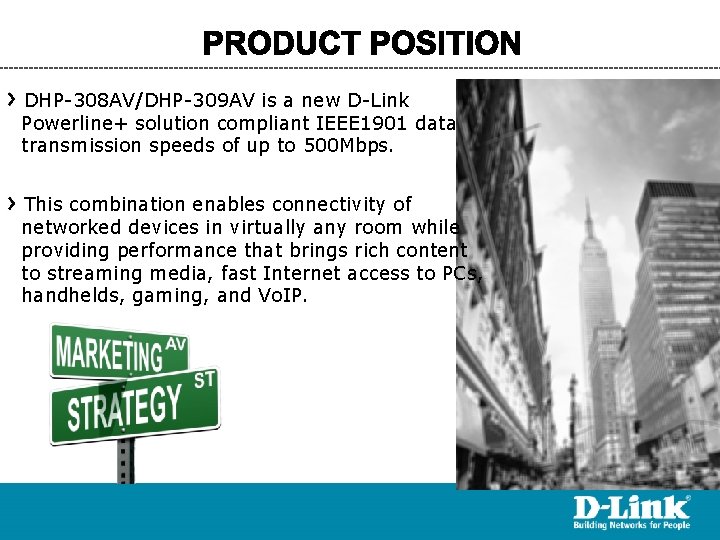 DHP-308 AV/DHP-309 AV is a new D-Link Powerline+ solution compliant IEEE 1901 data transmission