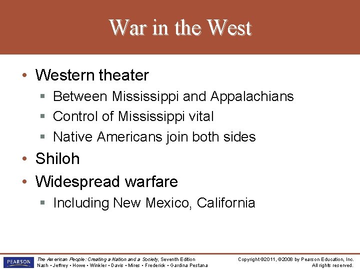 War in the West • Western theater § Between Mississippi and Appalachians § Control