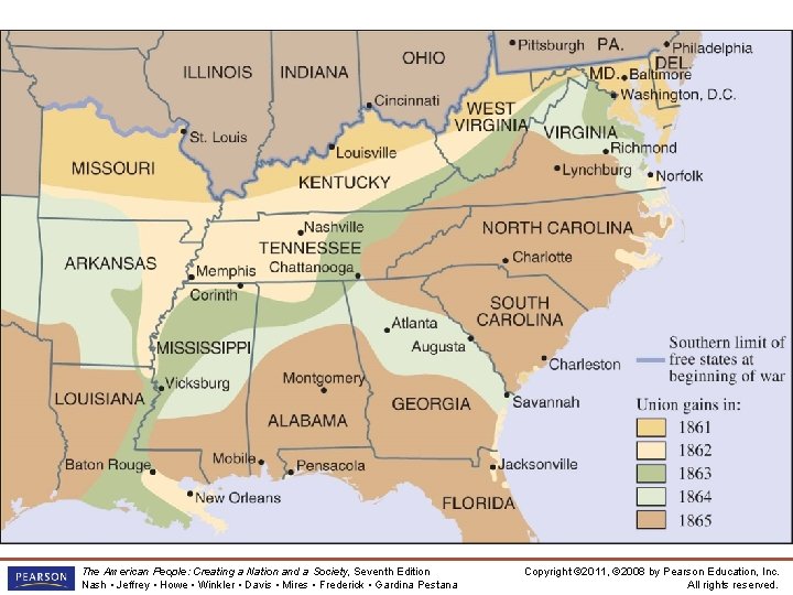 The Progress of War, 1861– 1865 The American People: Creating a Nation and a