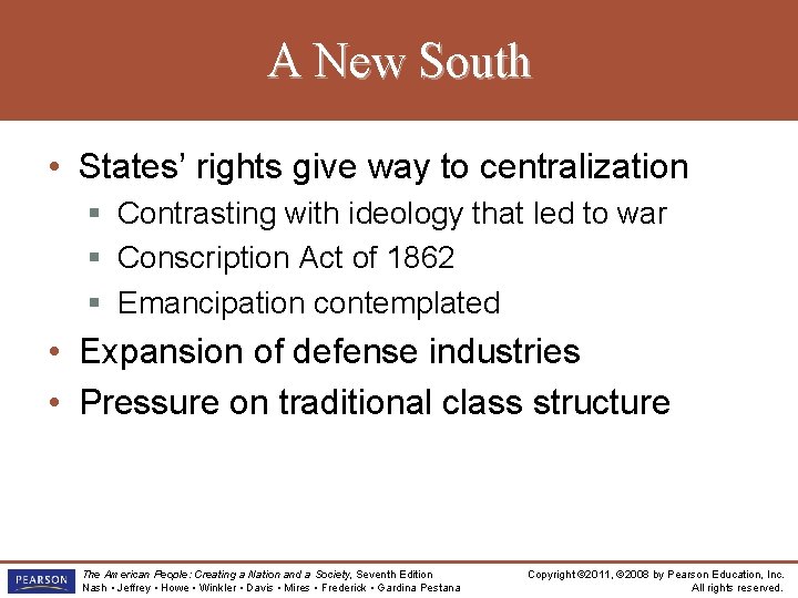 A New South • States’ rights give way to centralization § Contrasting with ideology