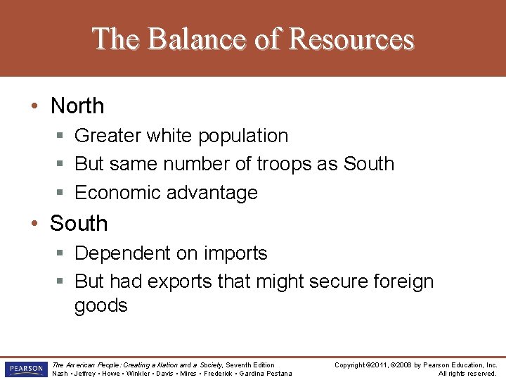 The Balance of Resources • North § Greater white population § But same number