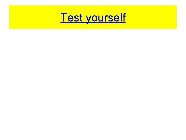 Test yourself 