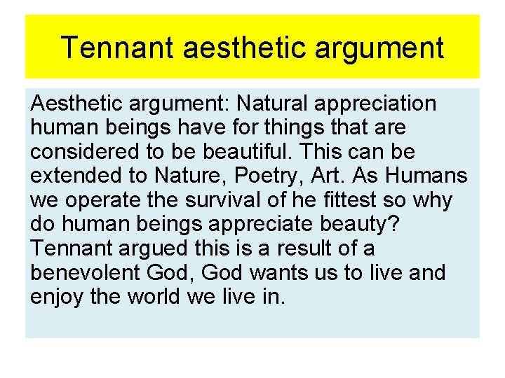 Tennant aesthetic argument Aesthetic argument: Natural appreciation human beings have for things that are