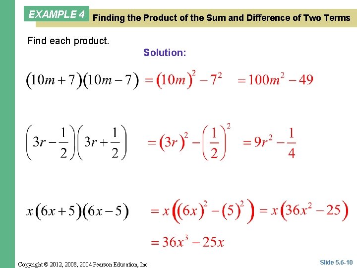 EXAMPLE 4 Finding the Product of the Sum and Difference of Two Terms Find