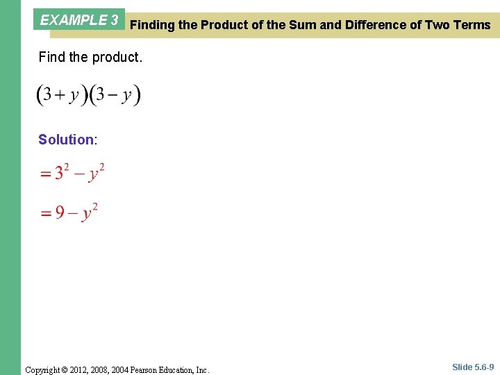 EXAMPLE 3 Finding the Product of the Sum and Difference of Two Terms Find