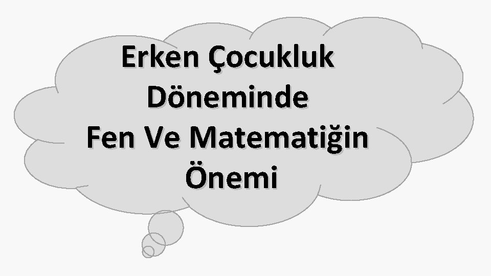 Erken Çocukluk Döneminde Fen Ve Matematiğin Önemi 