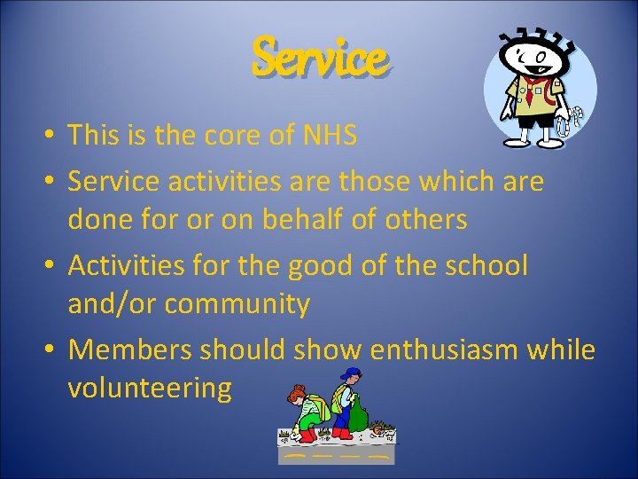 Service • This is the core of NHS • Service activities are those which