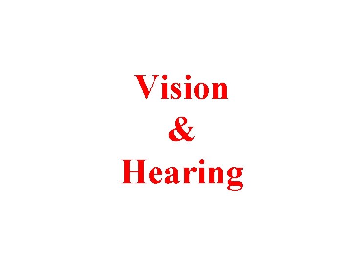 Vision & Hearing 