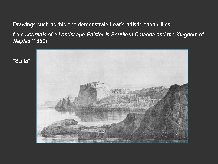 Drawings such as this one demonstrate Lear’s artistic capabilities from Journals of a Landscape