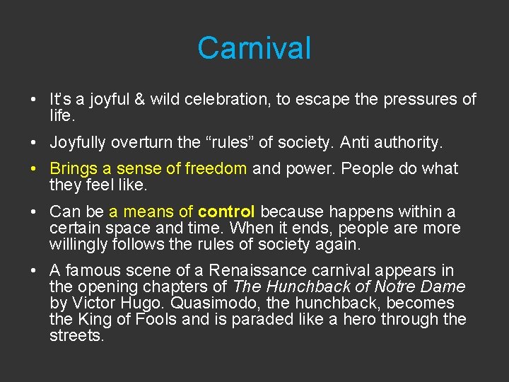 Carnival • It’s a joyful & wild celebration, to escape the pressures of life.