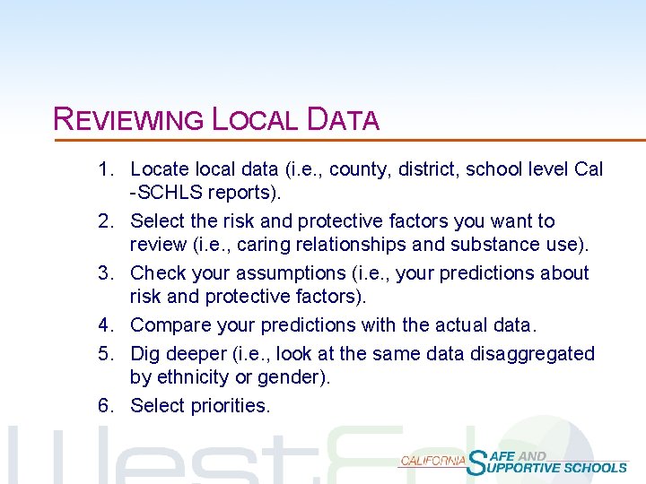 REVIEWING LOCAL DATA 1. Locate local data (i. e. , county, district, school level