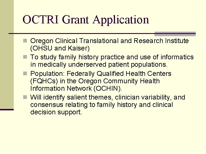 OCTRI Grant Application n Oregon Clinical Translational and Research Institute (OHSU and Kaiser) n