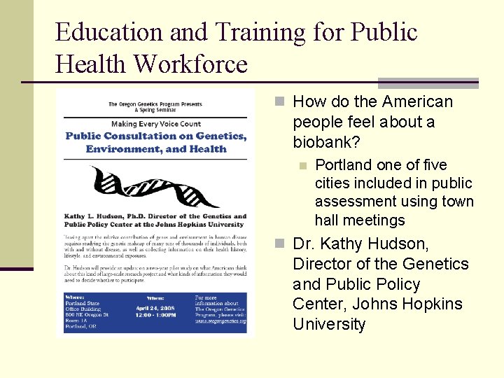 Education and Training for Public Health Workforce n How do the American people feel