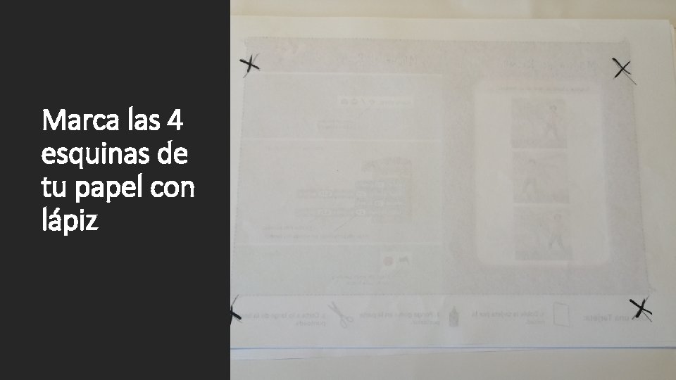 Marca las 4 esquinas de tu papel con lápiz 