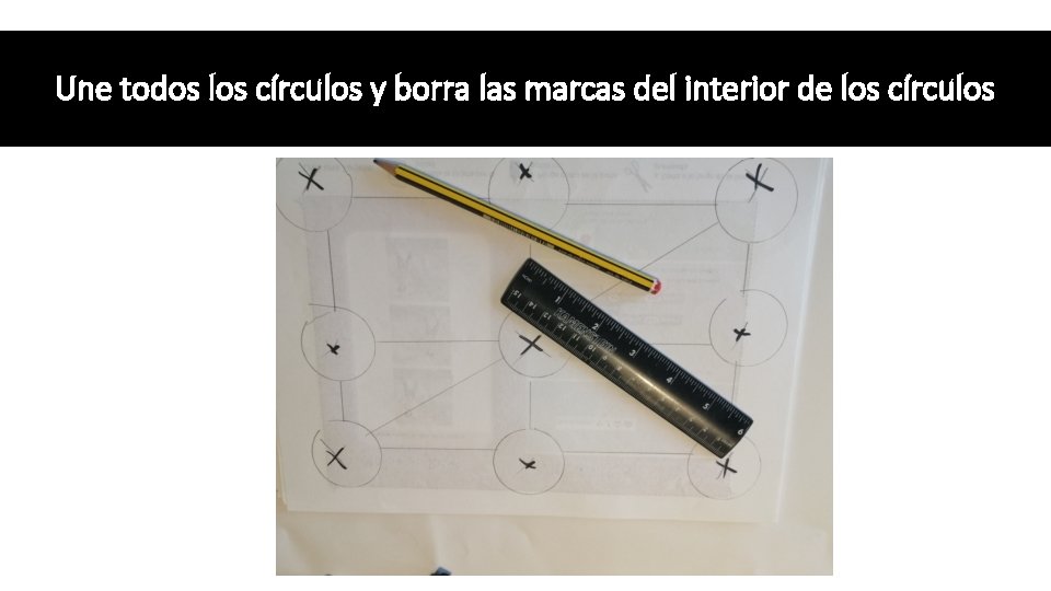 Une todos los círculos y borra las marcas del interior de los círculos 