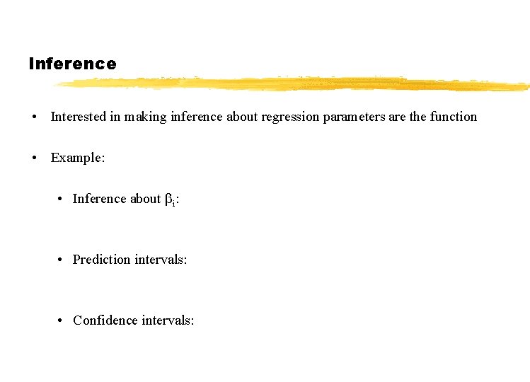 Inference • Interested in making inference about regression parameters are the function • Example: