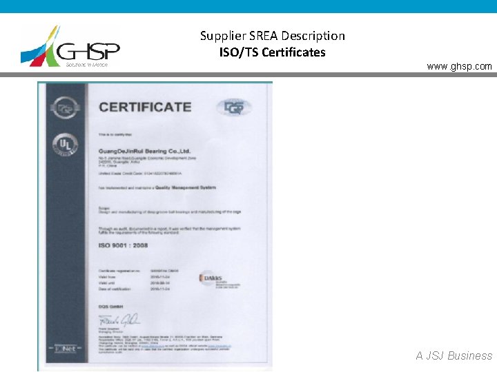 Supplier SREA Description ISO/TS Certificates www. ghsp. com A JSJ Business 