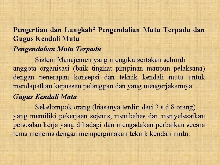 Pengertian dan Langkah 2 Pengendalian Mutu Terpadu dan Gugus Kendali Mutu Pengendalian Mutu Terpadu