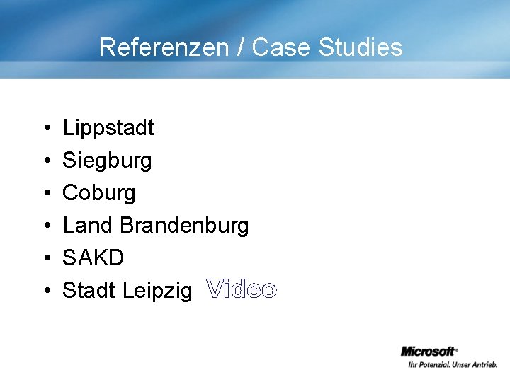 Referenzen / Case Studies • • • Lippstadt Siegburg Coburg Land Brandenburg SAKD Stadt
