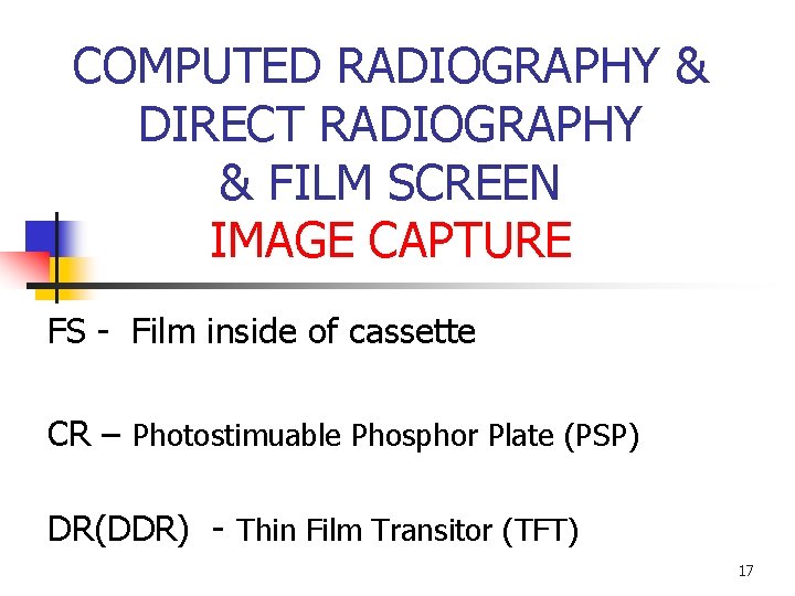 COMPUTED RADIOGRAPHY & DIRECT RADIOGRAPHY & FILM SCREEN IMAGE CAPTURE FS - Film inside