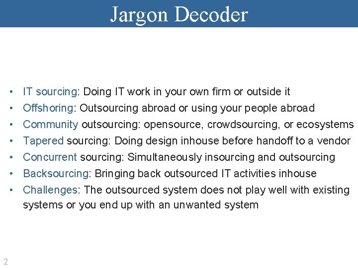 Jargon Decoder • • 2 IT sourcing: Doing IT work in your own firm