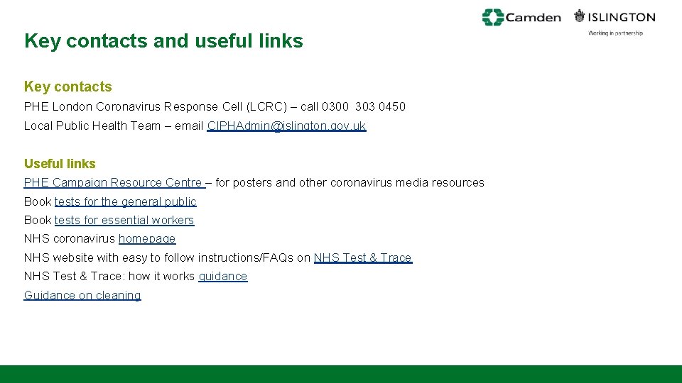 Key contacts and useful links Key contacts PHE London Coronavirus Response Cell (LCRC) –