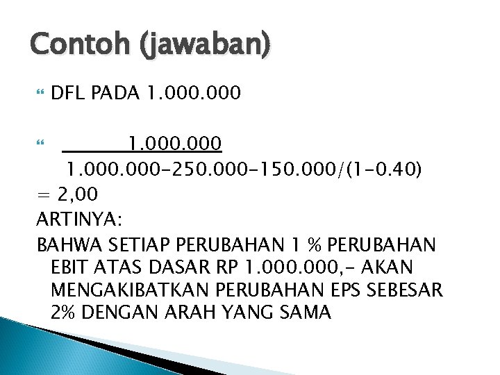 Contoh (jawaban) DFL PADA 1. 000 1. 000 -250. 000 -150. 000/(1 -0. 40)