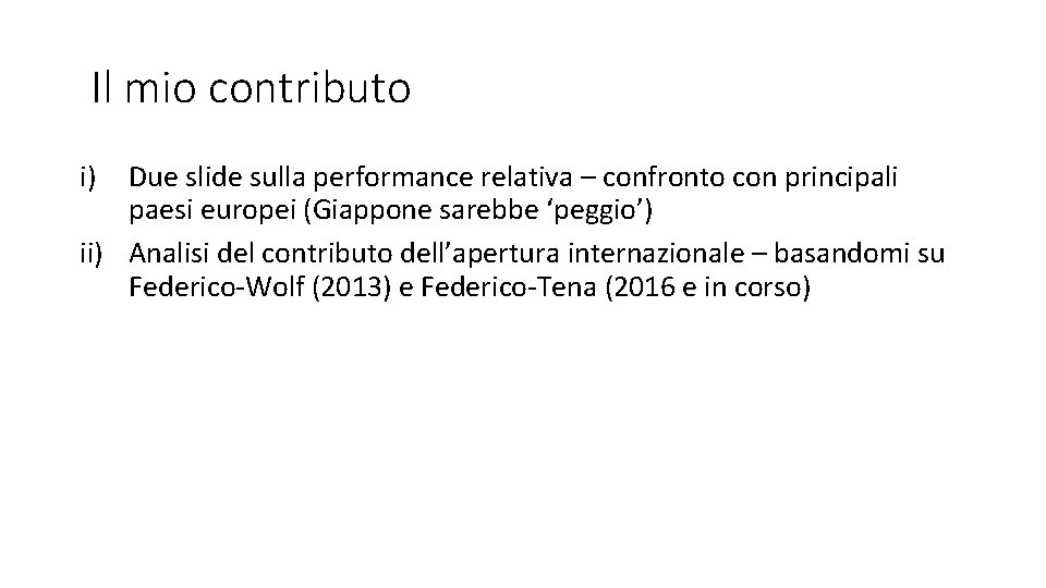 Il mio contributo i) Due slide sulla performance relativa – confronto con principali paesi