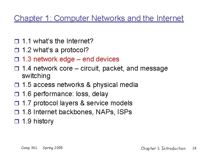 Chapter 1: Computer Networks and the Internet r 1. 1 what’s the Internet? r