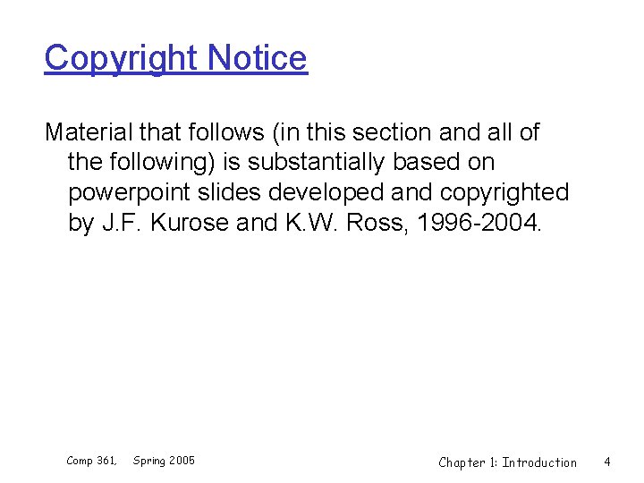 Copyright Notice Material that follows (in this section and all of the following) is