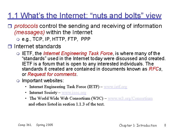 1. 1 What’s the Internet: “nuts and bolts” view r protocols control the sending
