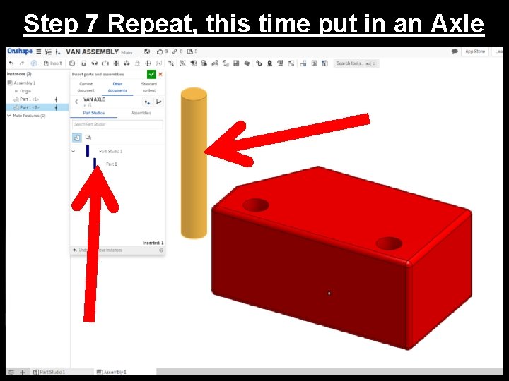 Step 7 Repeat, this time put in an Axle 