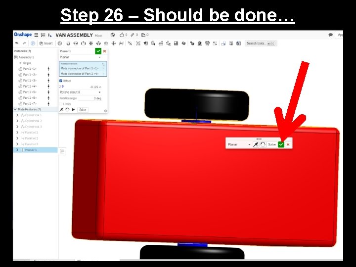 Step 26 – Should be done… 