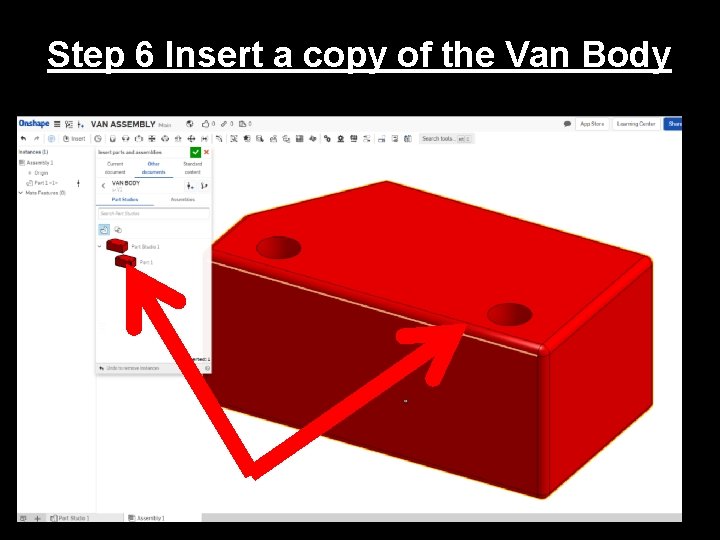 Step 6 Insert a copy of the Van Body 