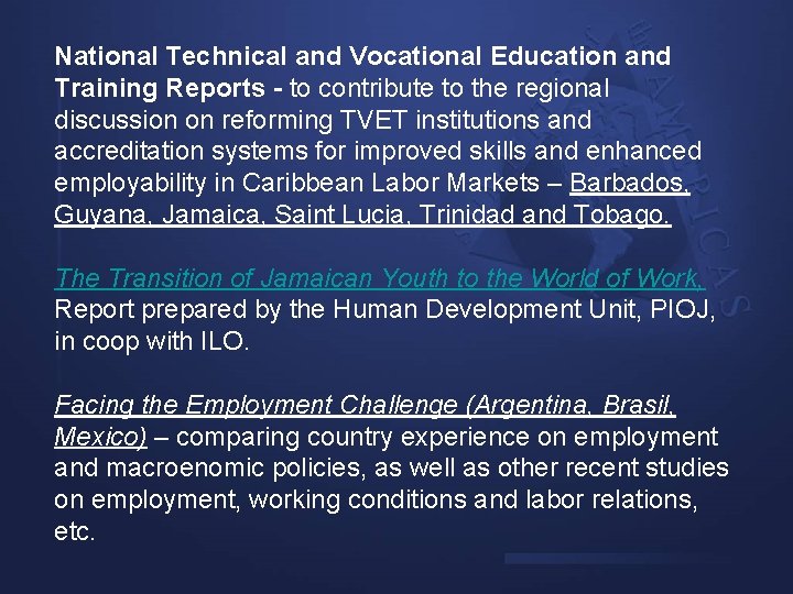 National Technical and Vocational Education and Training Reports - to contribute to the regional