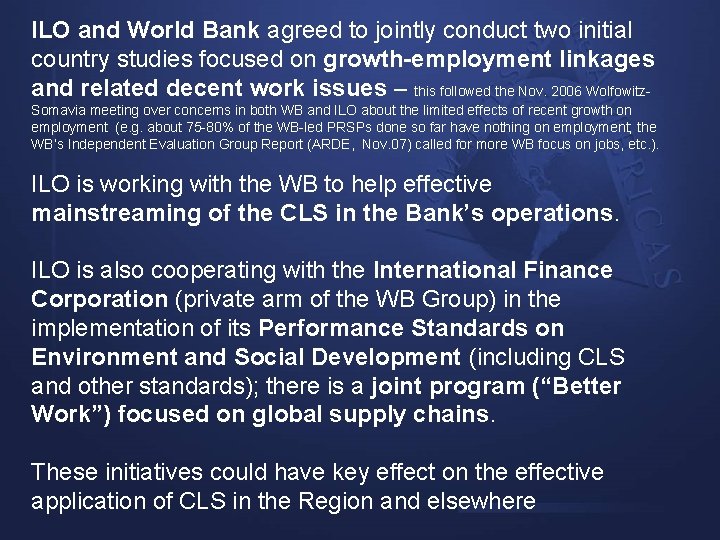 ILO and World Bank agreed to jointly conduct two initial country studies focused on